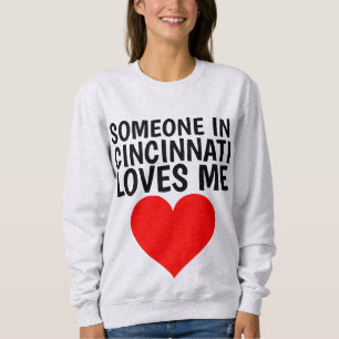 SOMEONE IN CINCINNATI (OHIO) LOVES ME T-shirts
