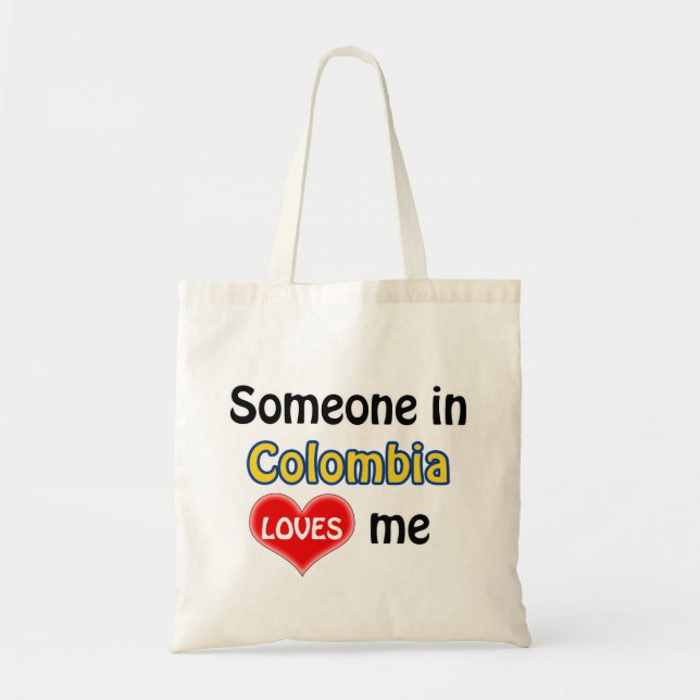 Someone in Colombia loves me Tote Bag (Front)