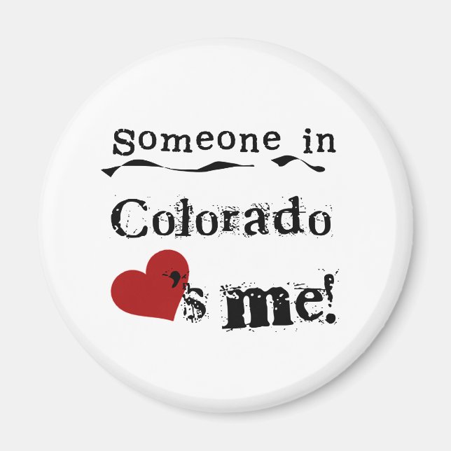 Someone In Colorado Loves Me Magnet (Front)