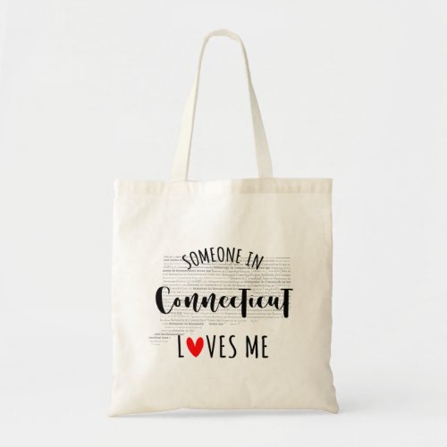 Someone In Connecticut Loves Me Your Custom Name Tote Bag