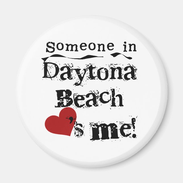 Someone in Daytona Beach Magnet (Front)