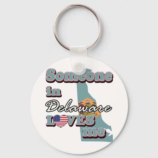 Someone in Delaware loves me Keychain (Front)