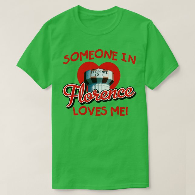 Someone in Florence Kentucky Loves Me TShirt (Design Front)