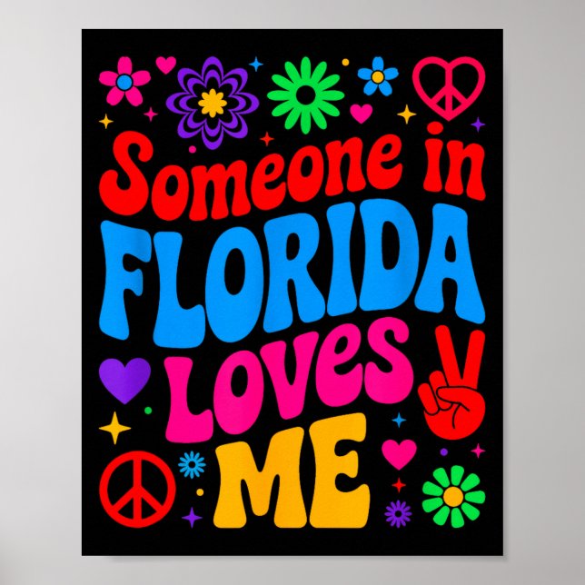 Someone In Florida Loves Me Boho Floral Peaceful C Poster (Front)