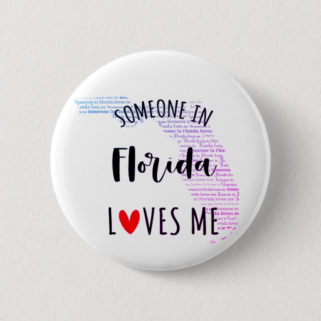Someone In Florida Loves Me Button (Front)