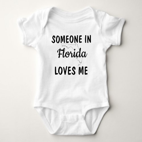 Someone in Florida Loves Me Long Distance Baby Bodysuit