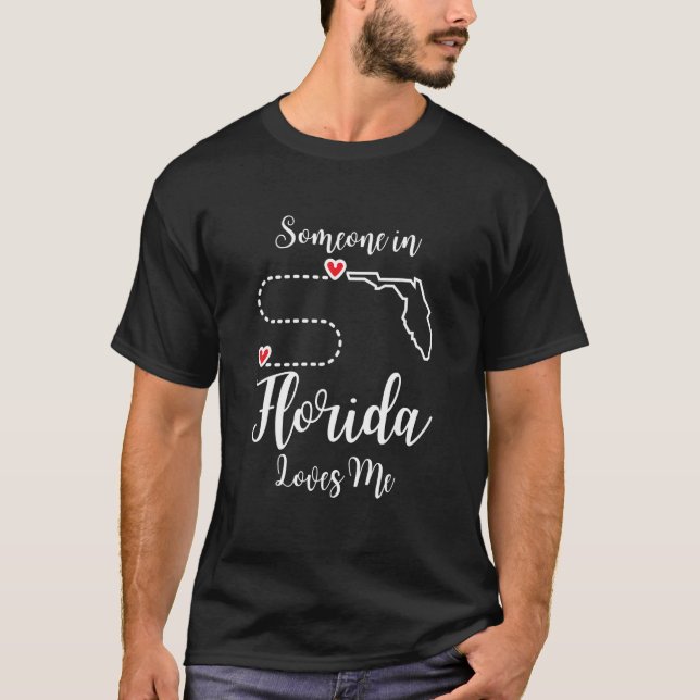 Someone In Florida Loves Me Long Distance T-Shirt (Front)