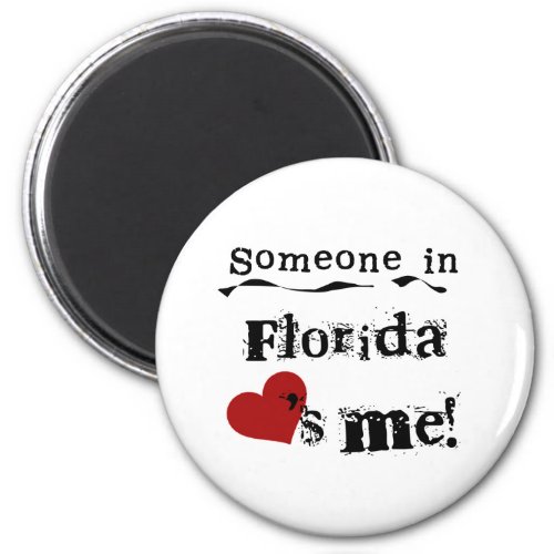 Someone In Florida Loves Me Magnet