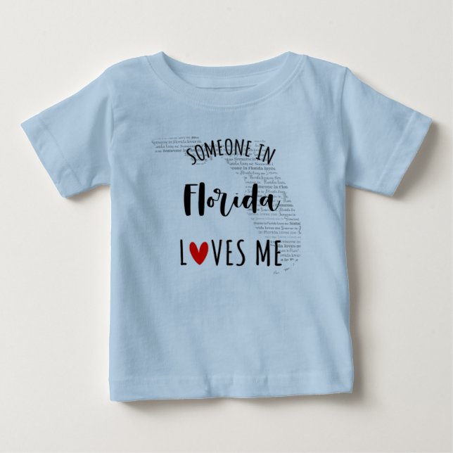 Someone In Florida Loves Me Map Baby T shirt (Front)