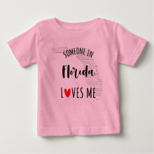 Someone In Florida Loves Me Map Baby T shirt