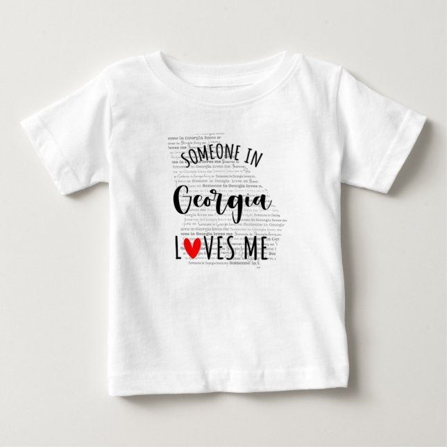 Someone In Georgia Loves Me Map Baby T shirt (Front)