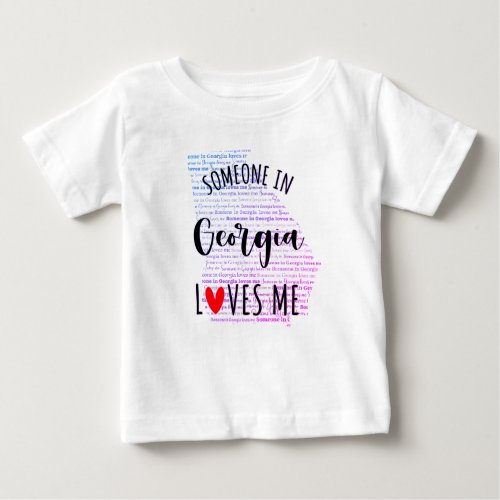 Someone In Georgia Loves Me Map Baby T shirt