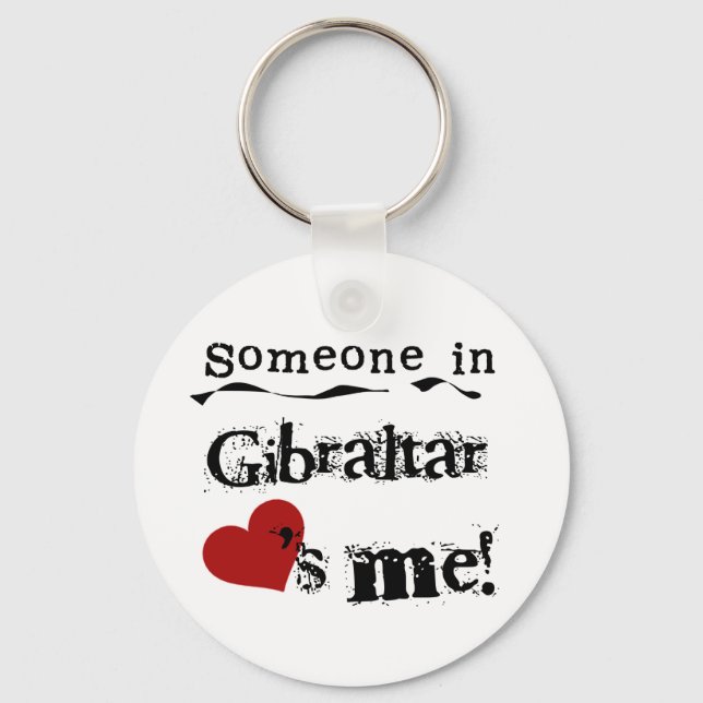 Someone In Gibraltar Loves Me Keychain (Front)