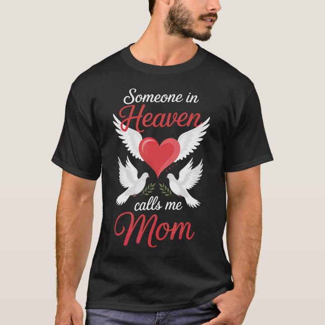 Someone In Heaven Calls Me Mom T-Shirt (Front)