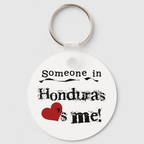Someone In Honduras Loves Me Keychain