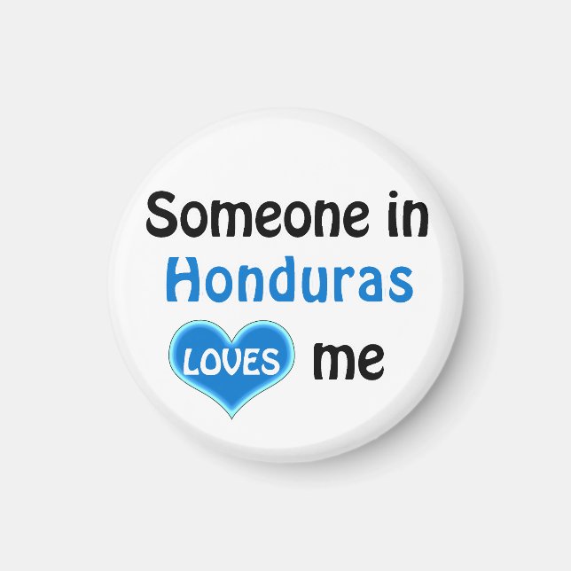Someone in Honduras loves me Magnet (Front)