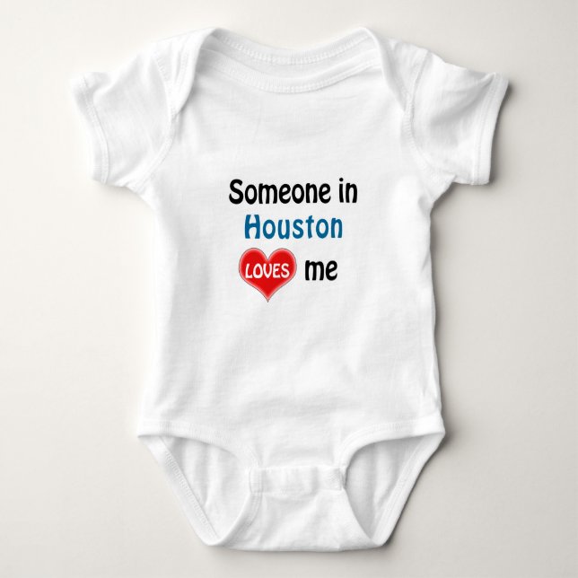Someone in Houston loves me Baby Bodysuit (Front)