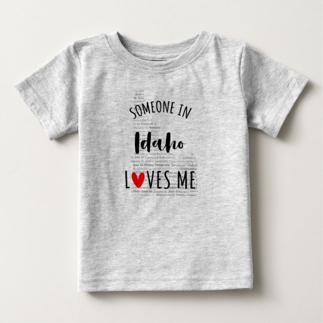 Someone In Idaho Loves Me Map Baby T shirt (Front)