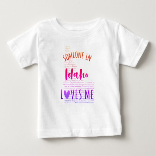 Someone In Idaho Loves Me Map Baby T shirt