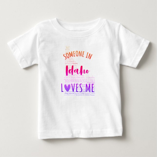 Someone In Idaho Loves Me Map Baby T shirt (Front)