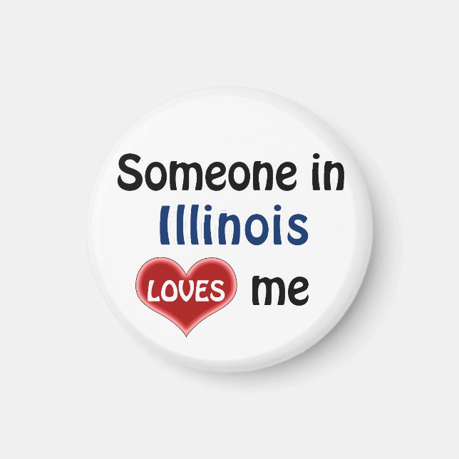 Someone in Illinois loves me Magnet (Front)