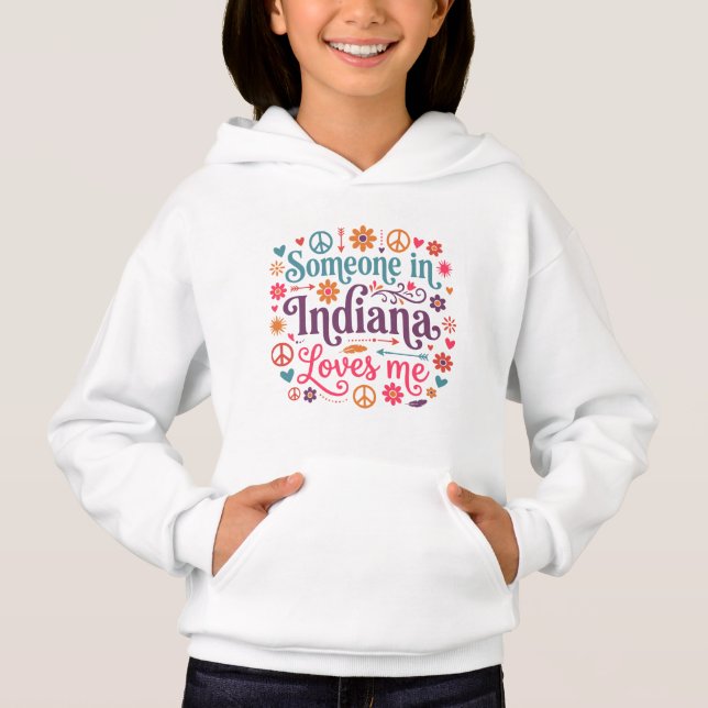 Someone in Indiana Loves Me Boho Hippie Design Hoodie (Front)