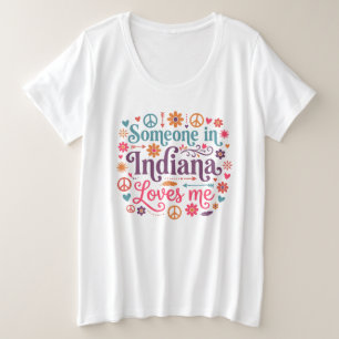Someone in Indiana Loves Me Boho Hippie Design Plus Size T-Shirt