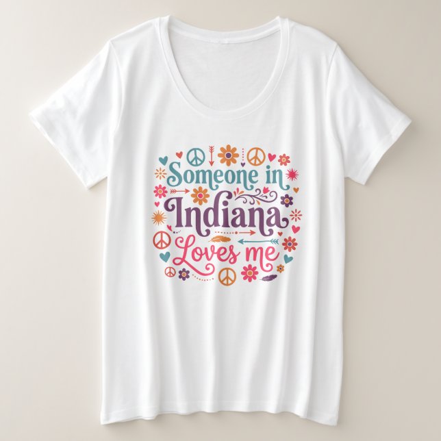 Someone in Indiana Loves Me Boho Hippie Design Plus Size T-Shirt (Design Front)