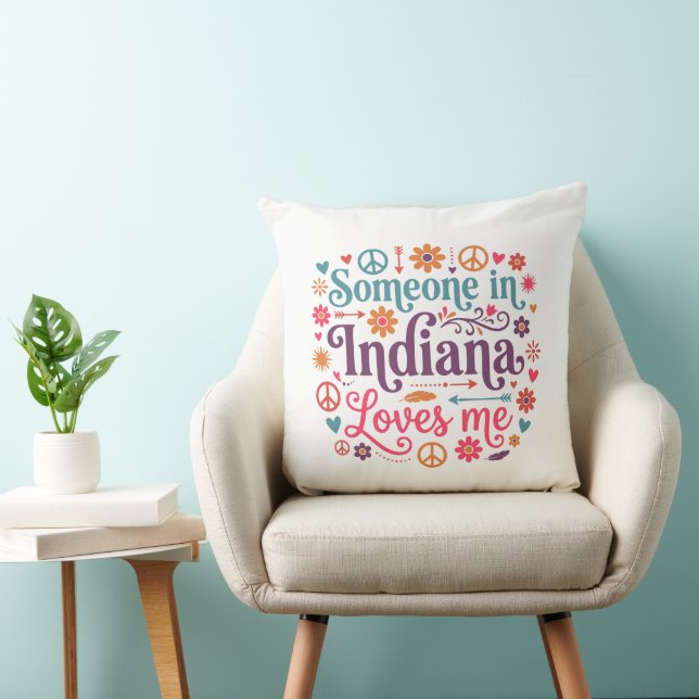 Someone in Indiana Loves Me Boho Hippie Design Throw Pillow (Chair)