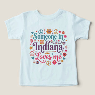 Someone in Indiana Loves Me Boho Hippie Design Toddler T-shirt