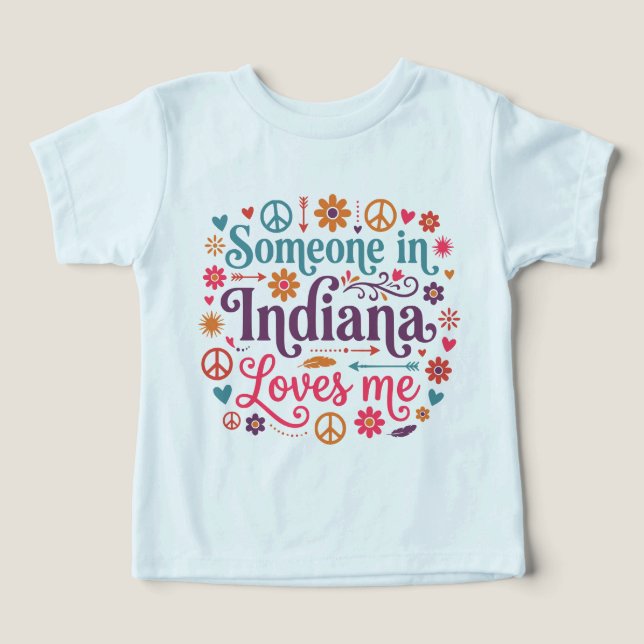 Someone in Indiana Loves Me Boho Hippie Design Toddler T-shirt (Design Front)