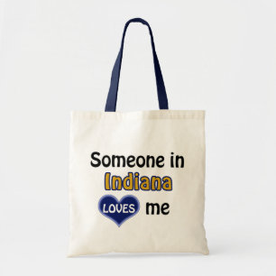 Someone in Indiana loves me Tote Bag