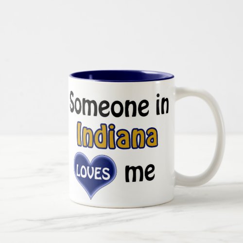 Someone in Indiana loves me Two_Tone Coffee Mug