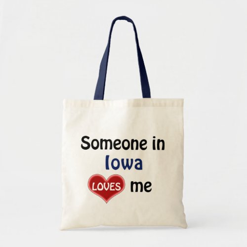 Someone in Iowa loves me Tote Bag
