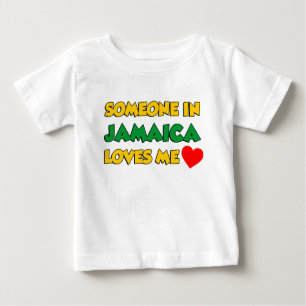 Someone In Jamaica Loves Me Baby T-Shirt
