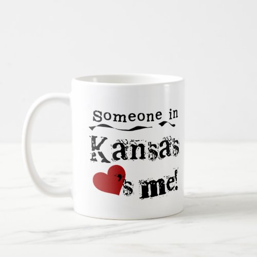 Someone In Kansas Loves Me Coffee Mug