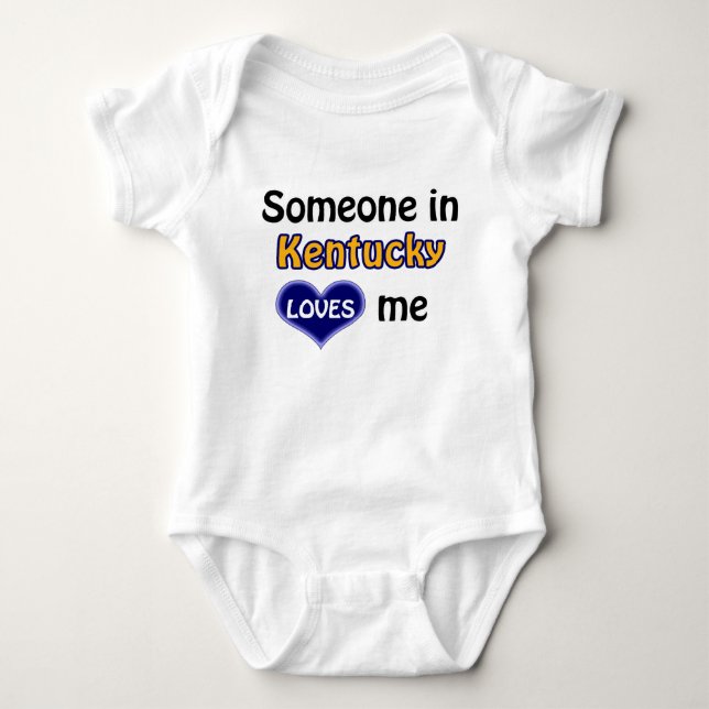 Someone in Kentucky loves me Baby Bodysuit (Front)