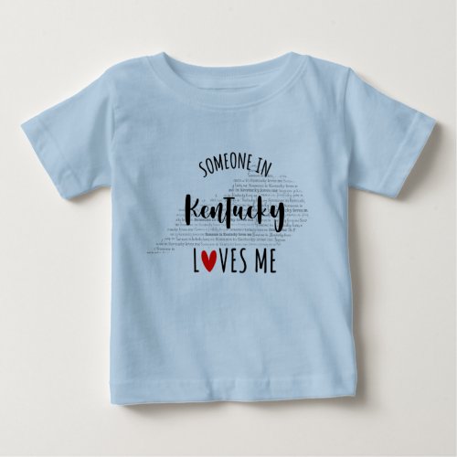 Someone In Kentucky Loves Me Map Baby T shirt