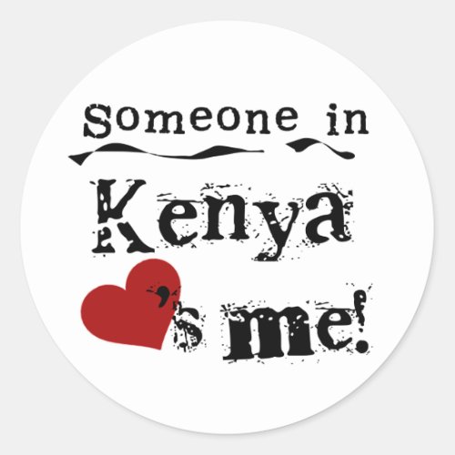Someone In Kenya Loves Me Classic Round Sticker