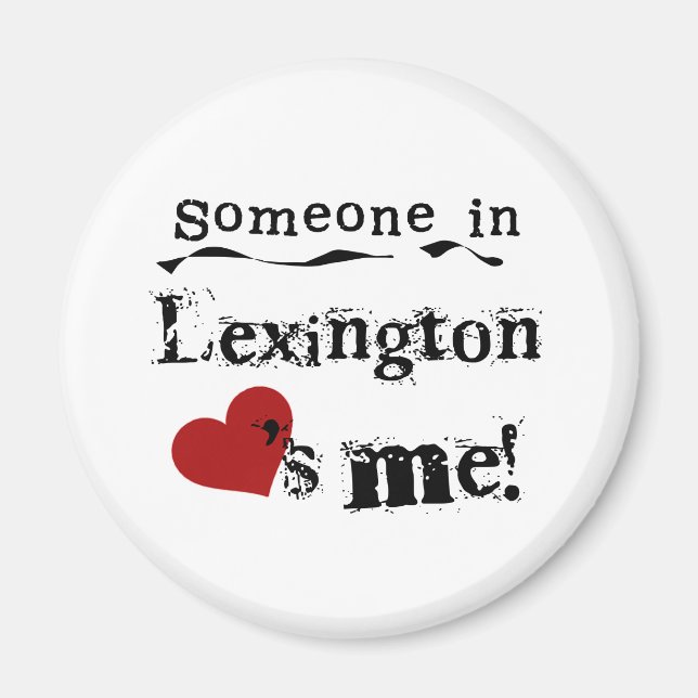 Someone in Lexington Magnet (Front)