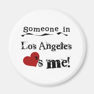 Someone in Los Angeles Magnet