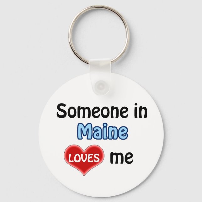 Someone in Maine Loves me Keychain (Front)