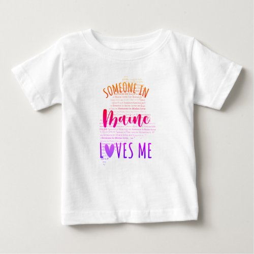 Someone In Maine Loves Me Map Baby T shirt