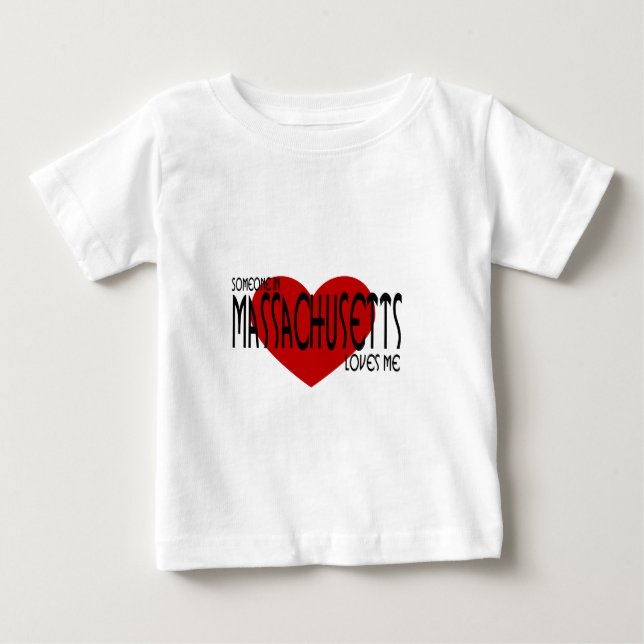 Someone in Massachusetts Loves Me Baby T-Shirt (Front)