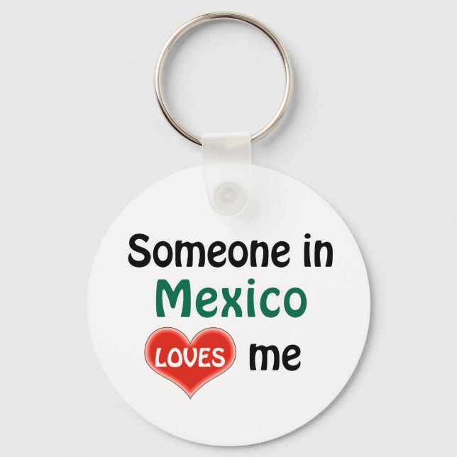 Someone in Mexico Loves me Keychain (Front)