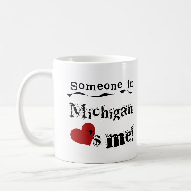 Someone In Michigan Loves Me Coffee Mug (Left)