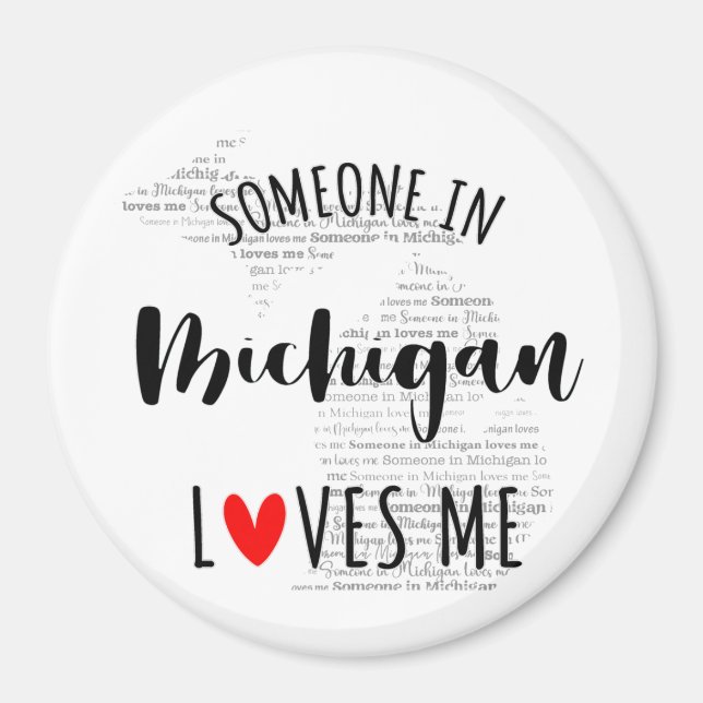 Someone In Michigan Loves Me Magnet (Front)