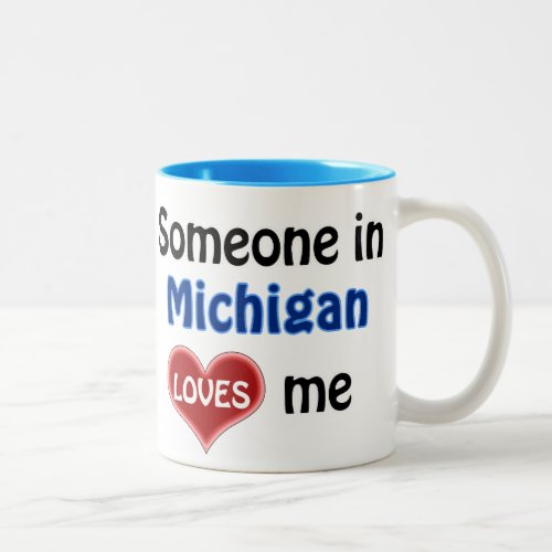 Someone in Michigan loves me Two_Tone Coffee Mug