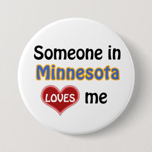 Someone in Minnesota Loves me Button (Front)