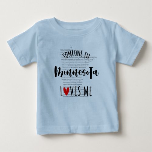 Someone In Minnesota Loves Me Map Baby T shirt